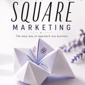 Four Square Marketing: The 12-Week Marketing System