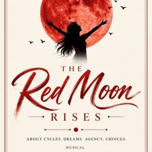 The Red Moon Rises: A Musical